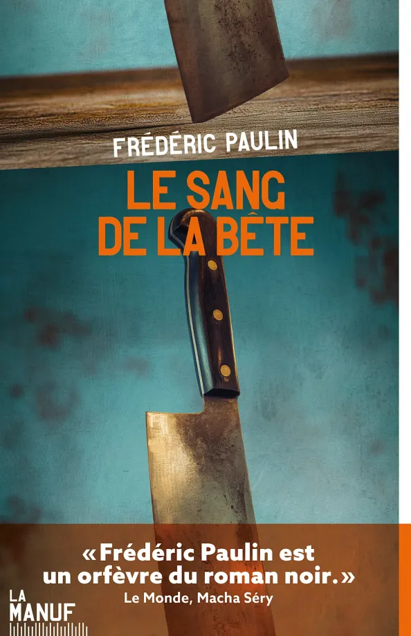 Le sang de la bête de Frédéric Paulin