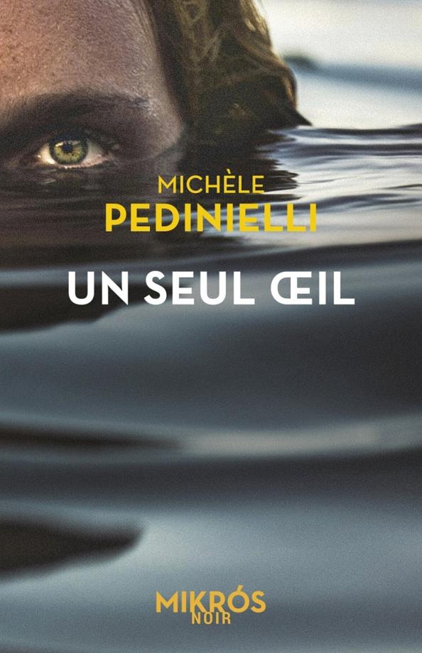 Un seul œil de Michèle Pedinielli