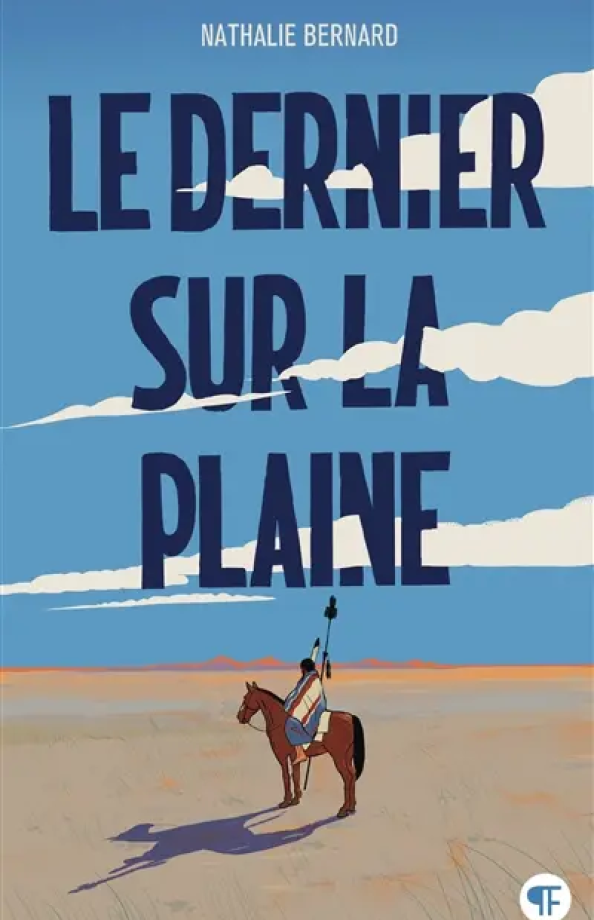 Le dernier sur la plaine de Nathalie Bernard
