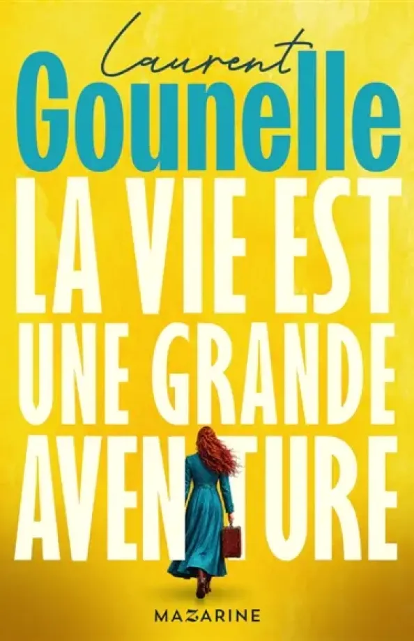 La vie est une grande aventure